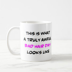 bad hair day coffee mug