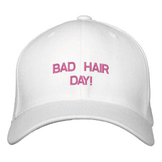 BAD HAIR DAY! EMBROIDERED HAT