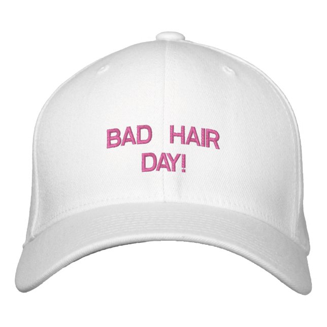 BAD HAIR DAY! EMBROIDERED HAT (Front)