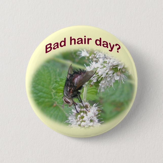 Bad Hair Day Fly Coordinating Items 6 Cm Round Badge (Front)
