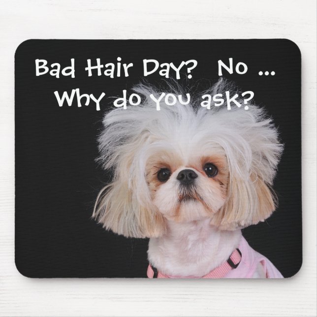 Bad Hair Day? Mouse Mat (Front)