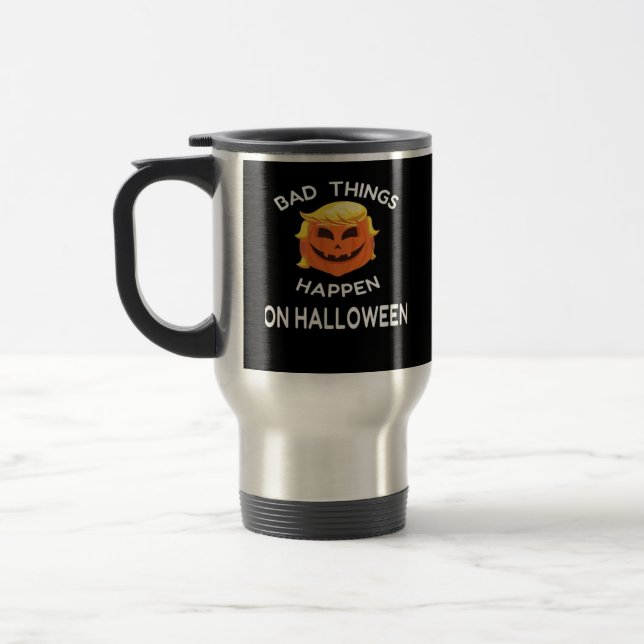 Bad Happen Halloween Funny Trumpkin For Your Frien Travel Mug (Left)