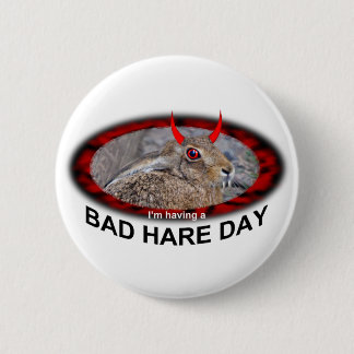 Bad Hare Day Badge