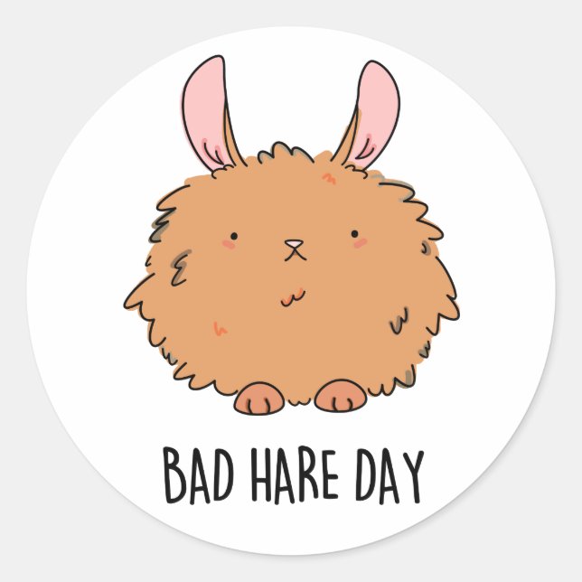 Bad Hare Day Funny Rabbit Pun  Classic Round Sticker (Front)