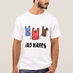 BAD HARES T-Shirt