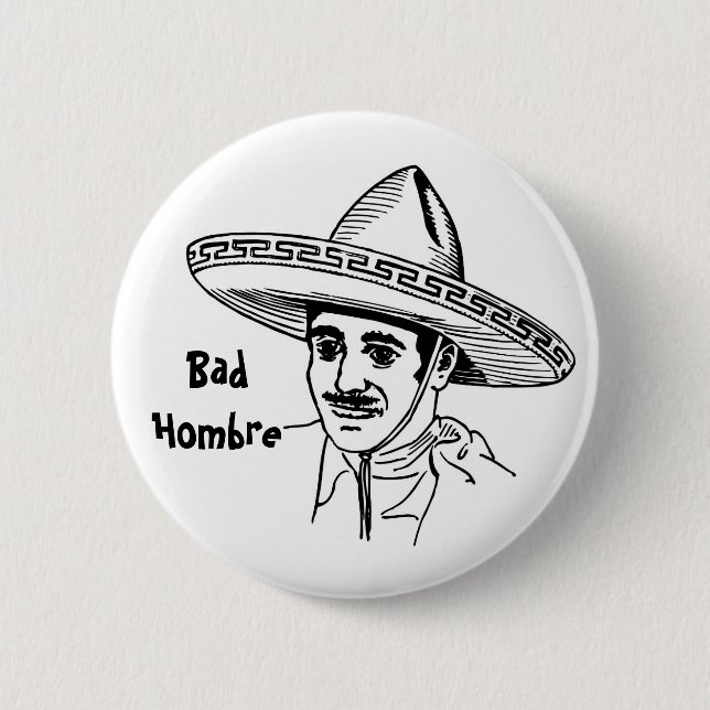 Bad Hombre Button (Front)