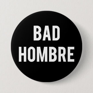 Bad Hombre button