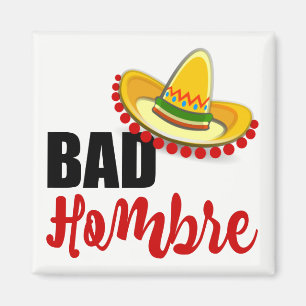 Bad Hombre Colourful Sombrero Magnet