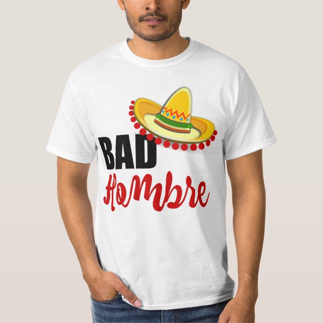 Bad Hombre Colourful Sombrero T-Shirt (Front)