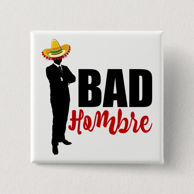 Bad Hombre Silhouette and Sombrero 15 Cm Square Badge (Front)