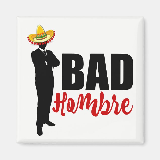 Bad Hombre Silhouette and Sombrero Magnet (Front)