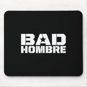 Bad Hombres Trump Debate Bad Ombre Stars & Mouse Mat