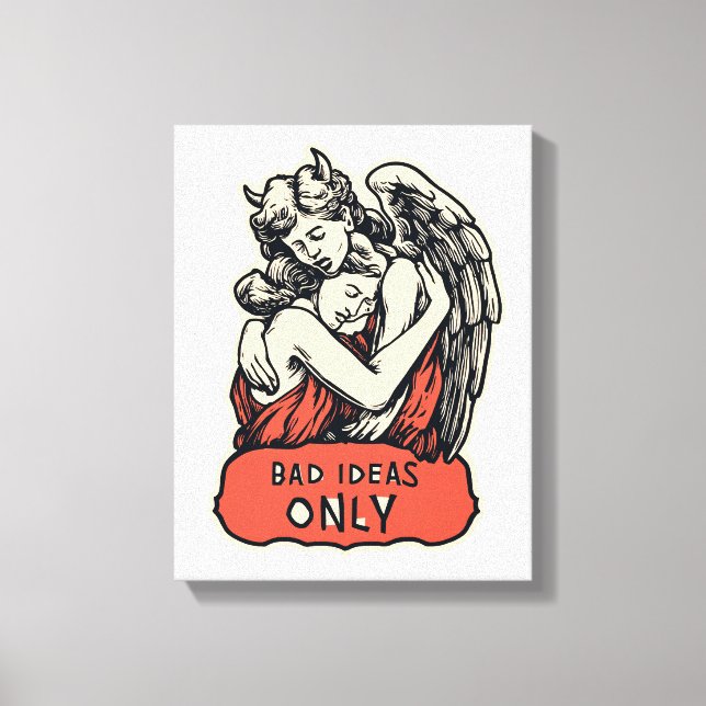 Bad Ideas Only - Vintage Gothic  Canvas Print (Front)