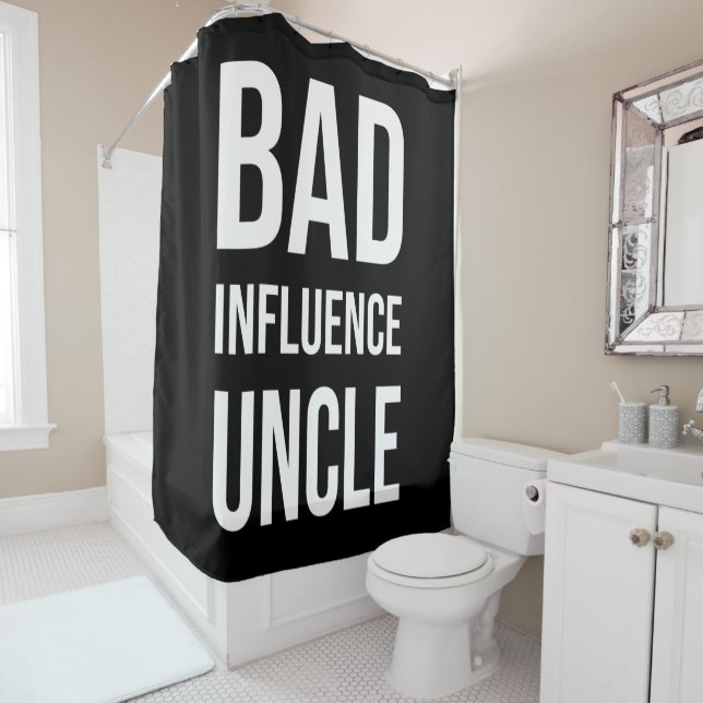 Bad Influence Uncle Shower Curtain (In Situ)