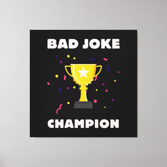 Bad Joke Champion Canvas Print (Front)