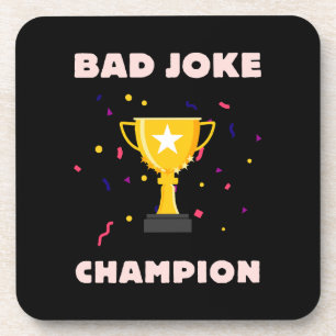 Bad Joke Champion Coaster