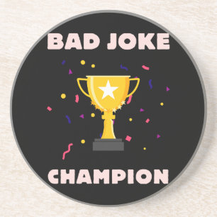 Bad Joke Champion Coaster
