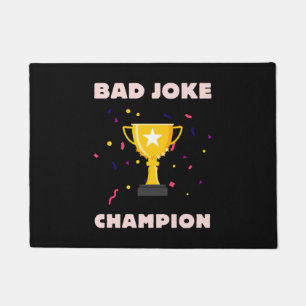 Bad Joke Champion Doormat