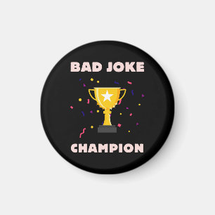 Bad Joke Champion Magnet