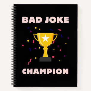 Bad Joke Champion Notebook
