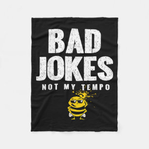 Bad Jokes_ Not Tempo Jokes For S Birthday Dad Fleece Blanket