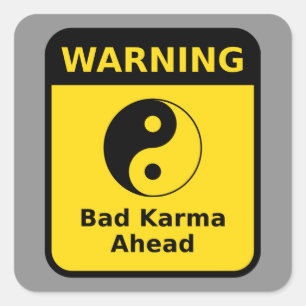 Bad Karma Warning Square Sticker