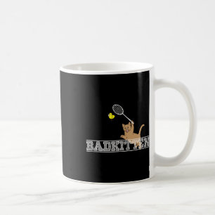 Bad Kitten Funny Badminton Cat Lovers Pun  Coffee Mug