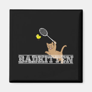Bad Kitten Funny Badminton Cat Lovers Pun Magnet