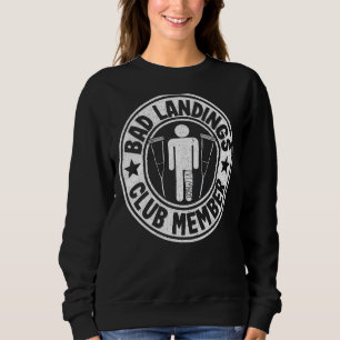 Bad Landings Club Member Get Well Injury Broken Le Sweatshirt