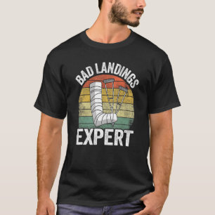 Bad Landings Expert Kids Get Well Injury Broken Le T-Shirt