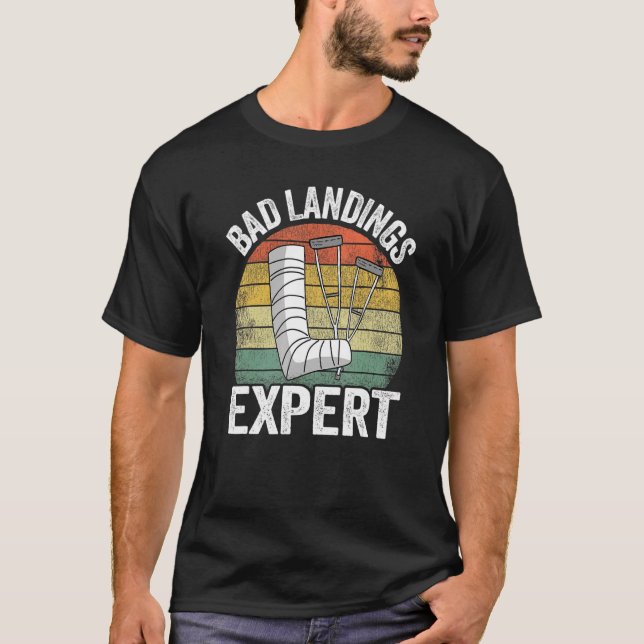 Bad Landings Expert Kids Get Well Injury Broken Le T-Shirt (Front)