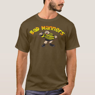 bad manners (2) T-Shirt