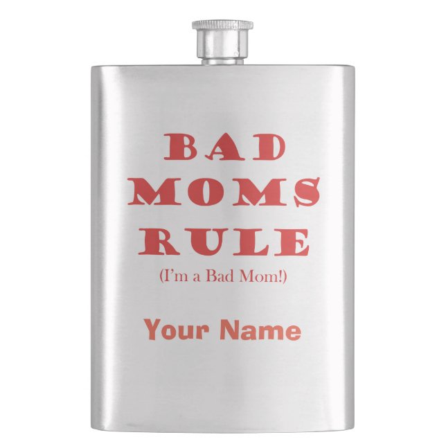 Bad Moms Rule - Based on the Movie Hip Flask (Front)