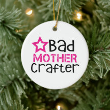 Bad Mother Crafter