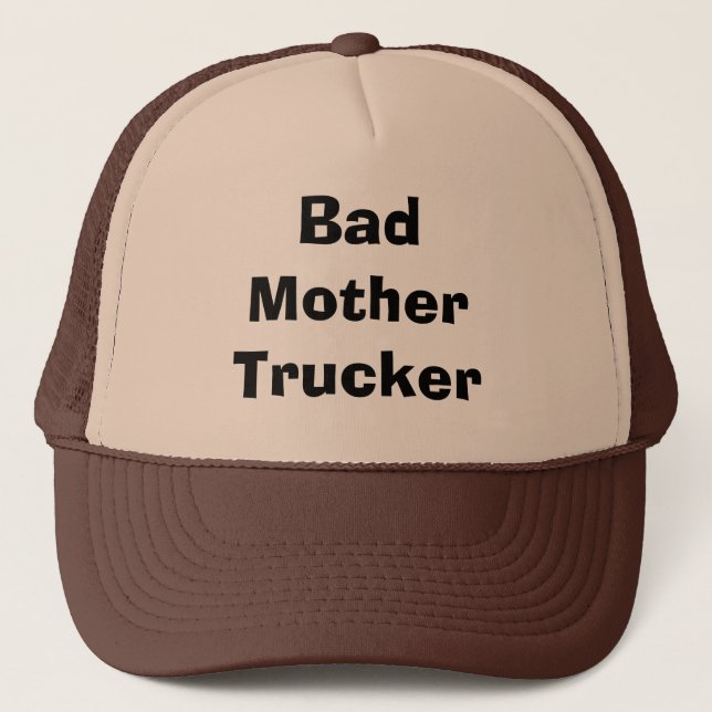 BAD MOTHER TRUCKER HAT (Front)