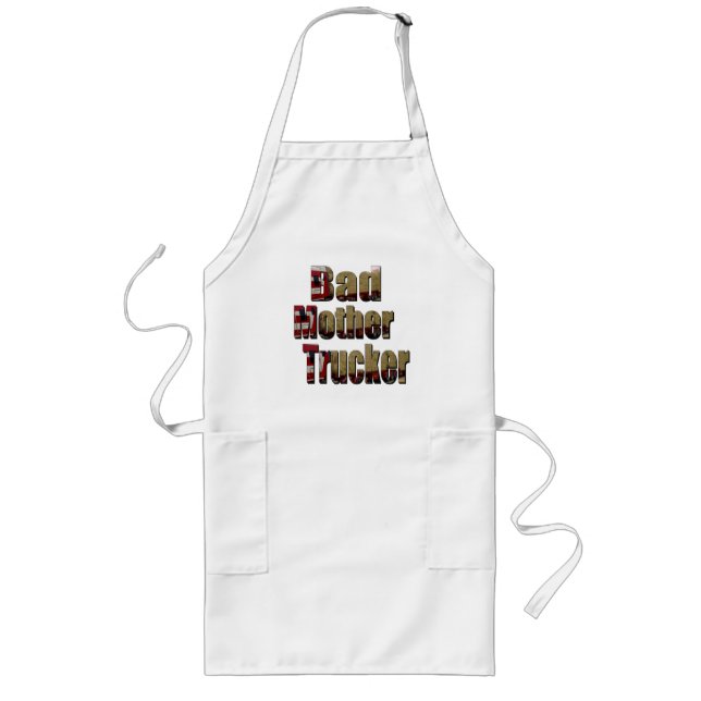 Bad Mother Trucker,  Long Apron (Front)