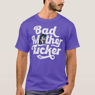 Bad Mother Tucker Funny Spartan  Vintage Text 1 T-Shirt
