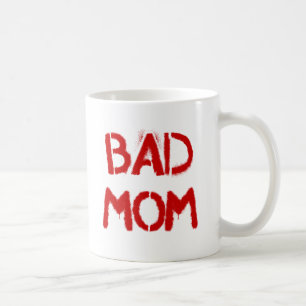 Bad Mum Coffee Mug