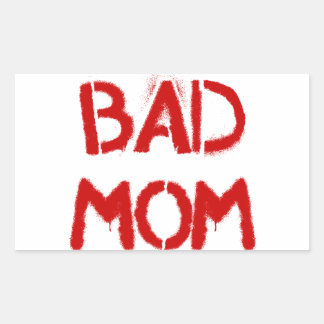 Bad Mum Rectangular Sticker