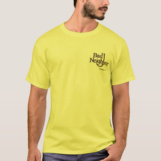 Bad Neighbour Mens T T-Shirt