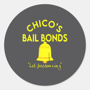 Bad News Bears Chicos Bail Bonds  Classic Round Sticker