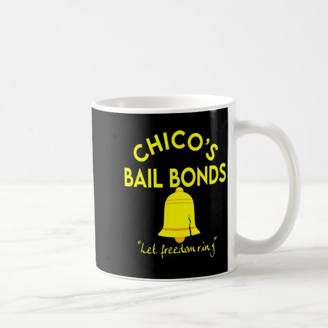 Bad News Bears Chicos Bail Bonds  Coffee Mug (Right)