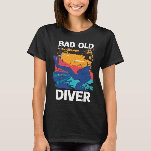 Bad Old Diver  1 T-Shirt (Front)