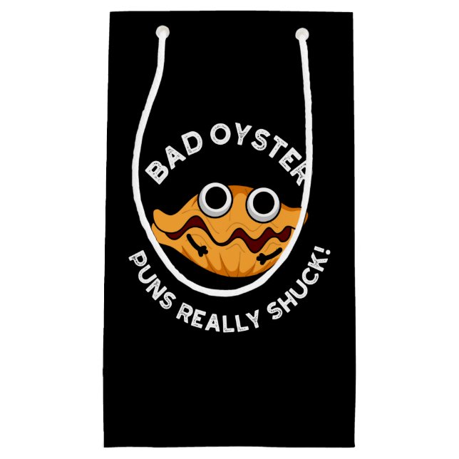 Bad Oyster Puns Really Shuck Food Pun Dark BG Small Gift Bag (Front)