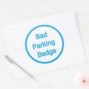Bad Parking Badge Classic Round Sticker
