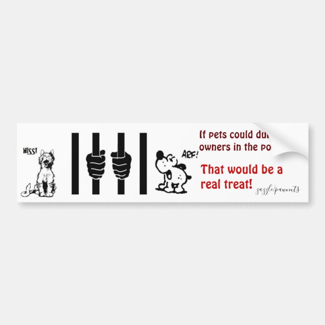 Bad pet owners bumper sticker (Front)