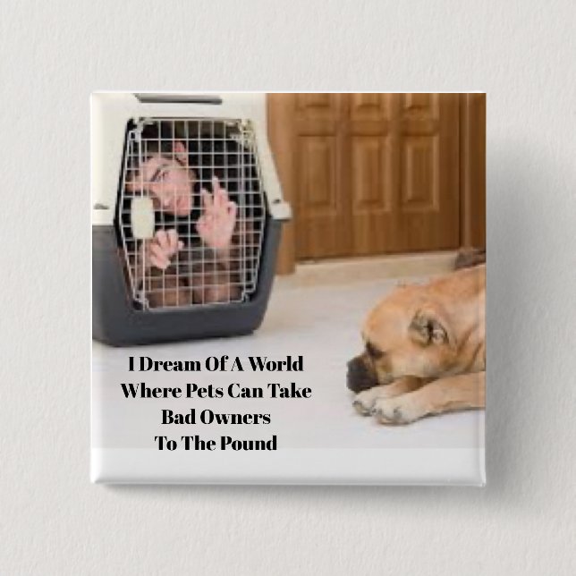 Bad Pet Owners Button (Front)