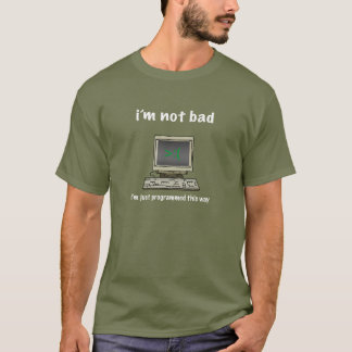 Bad Programming T-Shirt