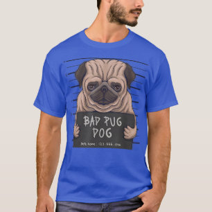 bad pug dog crime T-Shirt