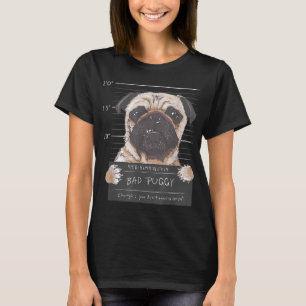 Bad Puggy Charge You dont wanna know Dog Dad Pug L T-Shirt